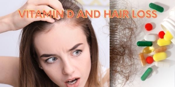 Vitamin D and Hair Loss healthy life for all