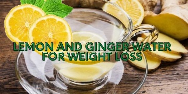lemon and ginger water for weight loss healthy life for all